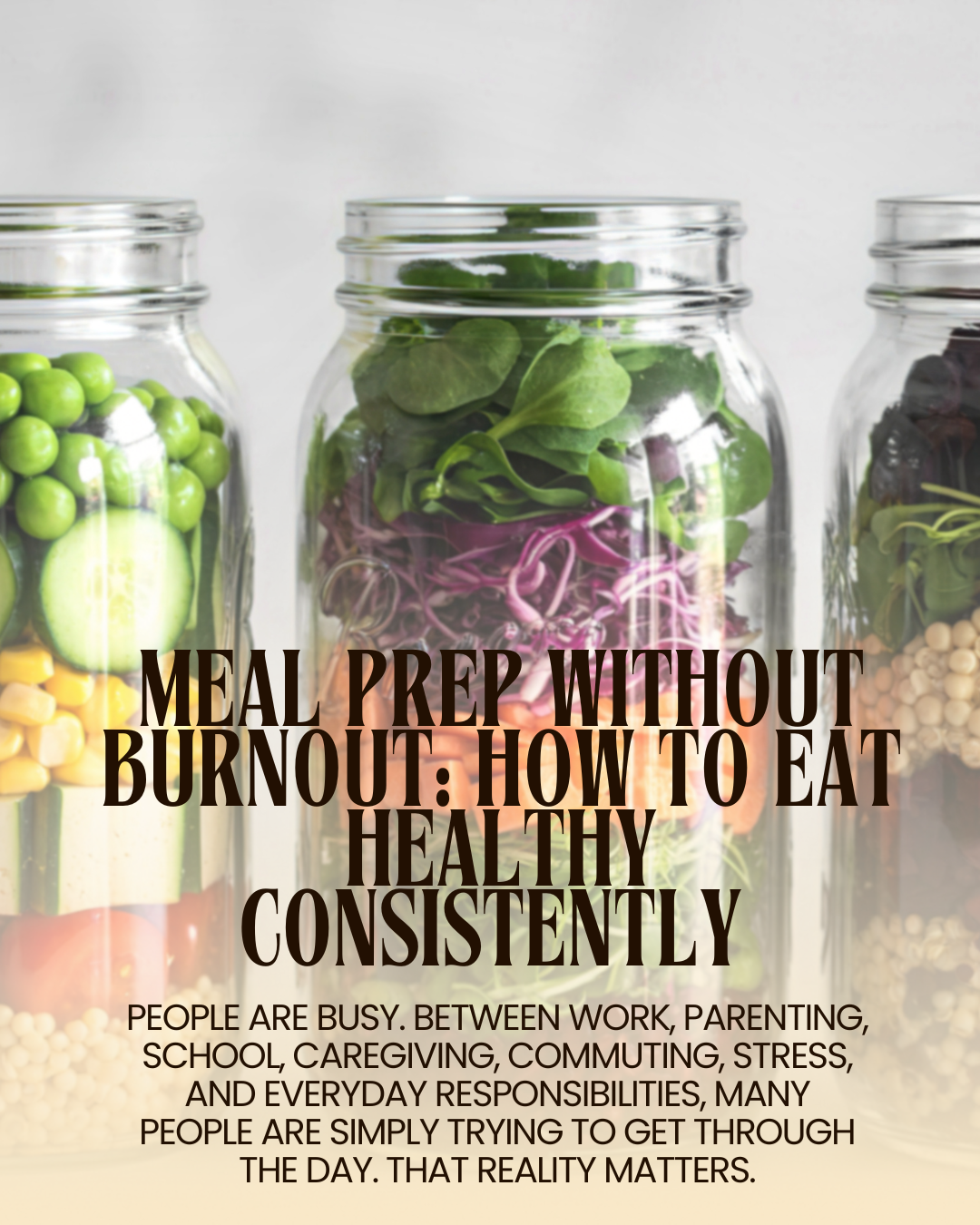 Meal Prep Without Burnout : How To Eat Healthy Consistently